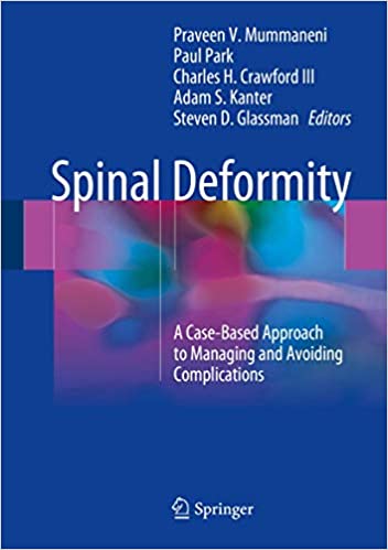 Spinal Deformity A Case Based Approach to Managing and Avoiding Complications