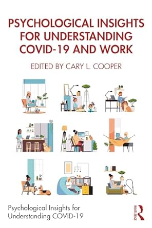 Psychological Insights for Understanding COVID 19 and Work