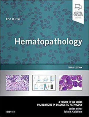 Hematopathology A Volume in the Series Foundations in Diagnostic Pathology 3rd Ed