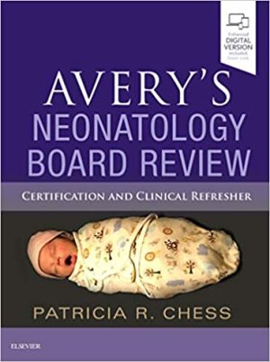 Averys Neonatology Board Review Certification and Clinical Refresher