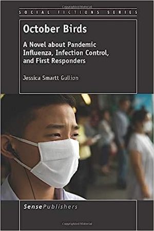 October Birds A Novel about Pandemic Influenza Infection Control and First Responders