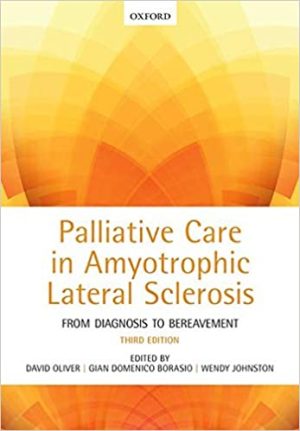 Palliative Care in Amyotrophic Lateral Sclerosis From Diagnosis to Bereavement