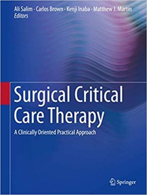 Surgical Critical Care Therapy A Clinically Oriented Practical Approach