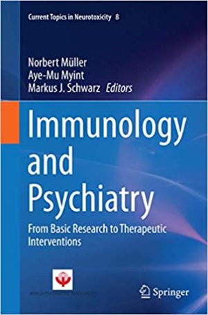 Immunology and Psychiatry From Basic Research to Therapeutic Interventions