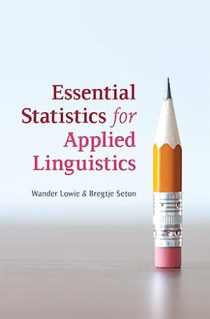 Essential Statistics for Applied Linguistics