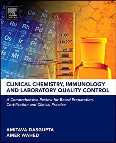 Clinical Chemistry Immunology and Laboratory Quality Control A Comprehensive Review for Board Preparation Certification and Clinical Practice