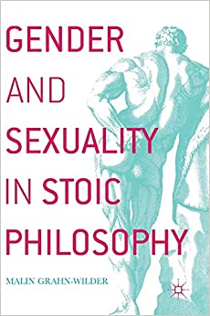 Gender and Sexuality in Stoic Philosophy