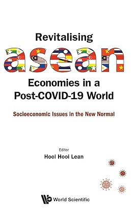 Revitalising Asean Economies In A Post Covid 19 World Socioeconomic Issues In The New Normal