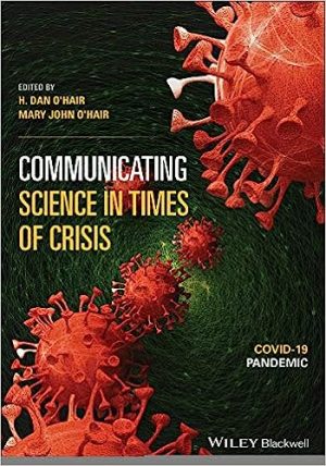 Communicating Science in Times of Crisis COVID 19 Pandemic