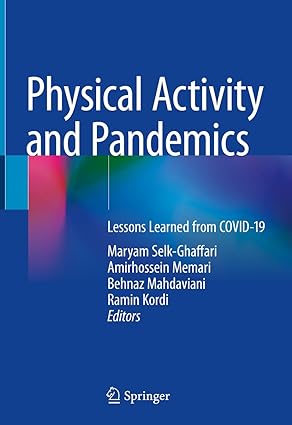 Physical Activity and Pandemics Lessons Learned from COVID 19