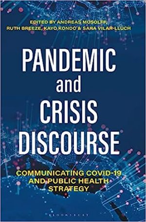 Pandemic and Crisis Discourse Communicating COVID 19 and Public Health Strategy