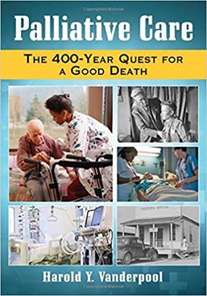 Palliative Care The 400 Year Quest for a Good Death
