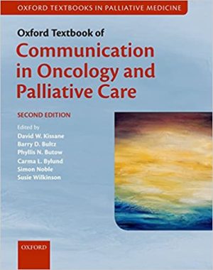 Oxford Textbook of Communication in Oncology and Palliative Care 2nd Edition