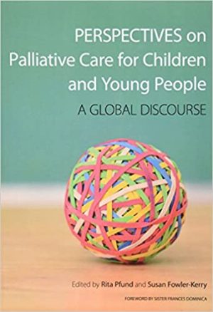 Perspectives on Palliative Care for Children and Young People A Global Discourse