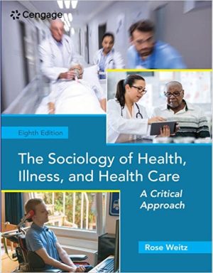 The Sociology of Health Illness and Health Care A Critical Approach 8th Edition