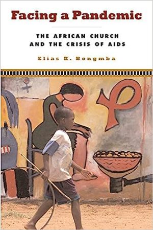 Facing a Pandemic The African Church and the Crisis of AIDS