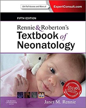 Rennie Robertons Textbook of Neonatology 5th Edition
