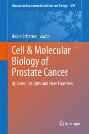 Cell & Molecular Biology of Prostate Cancer Updates Insights and New Frontiers