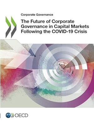 The Future of Corporate Governance in Capital Markets Following the COVID 19 Crisis
