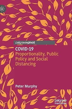 COVID 19 Proportionality Public Policy and Social Distancing