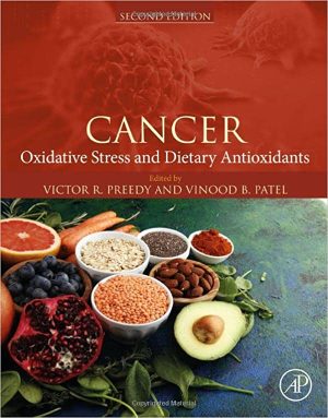 Cancer Oxidative Stress and Dietary Antioxidants 2nd Edition