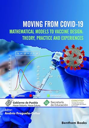 Moving From COVID 19 Mathematical Models to Vaccine Design Theory Practice and Experiences