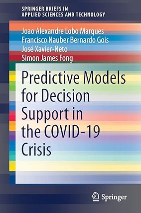 Predictive Models for Decision Support in the COVID19 Crisis