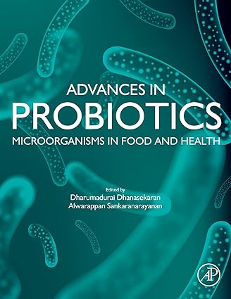 Advances in Probiotics Microorganisms in Food and Health