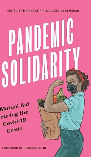 Pandemic Solidarity Mutual Aid during the Coronavirus Crisis