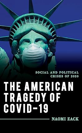 The American Tragedy of COVID 19 Social and Political Crises of 2020