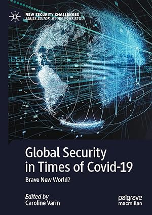 Global Security in Times of Covid 19 Brave New World