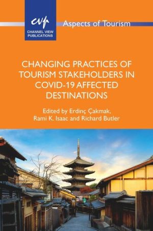 Changing Practices of Tourism Stakeholders in Covid 19 Affected Destinations