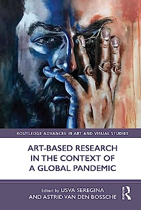 Art Based Research in the Context of a Global Pandemic
