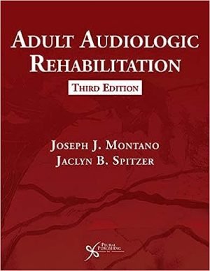 Adult Audiologic Rehabilitation 3rd Edition