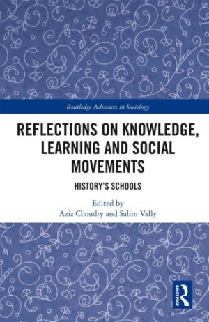 Reflections on Knowledge Learning and Social Movements Historys Schools