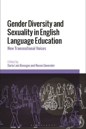 Gender Diversity and Sexuality in English Language Education New Transnational Voices