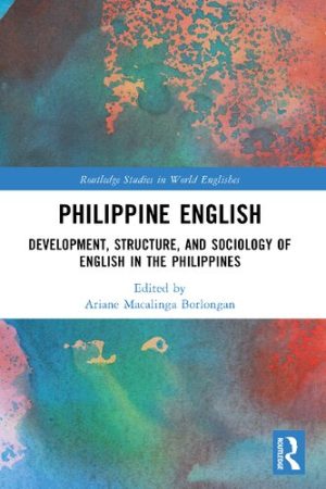 Philippine English Development Structure and Sociology of English in the Philippines