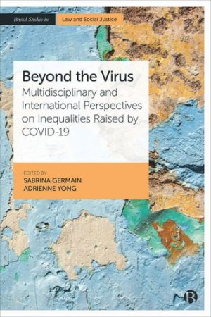 Beyond the Virus Multidisciplinary and International Perspectives on Inequalities Raised by COVID 19