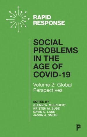 Social Problems in the Age of COVID 19 Vol 2 Global Perspectives