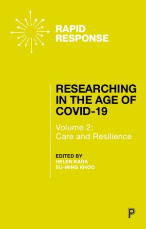 Researching in the Age of COVID 19 Vol 2 Care and Resilience
