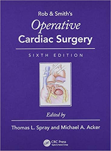 Rob & Smiths Operative Cardiac Surgery 6th Ed