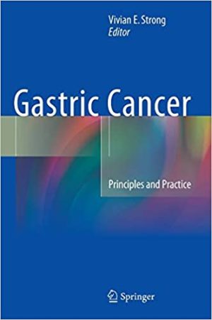 Gastric Cancer Principles and Practice