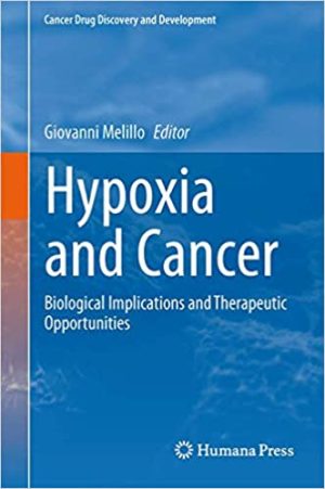 Hypoxia and Cancer Biological Implications and Therapeutic Opportunities