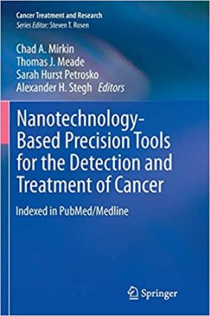 Nanotechnology Based Precision Tools for the Detection and Treatment of Cancer