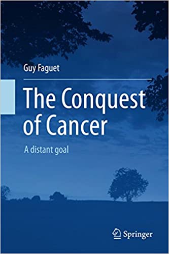 The Conquest of Cancer A distant goal