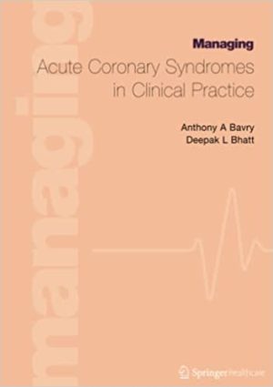 Managing Acute Coronary Syndromes in Clinical Practice
