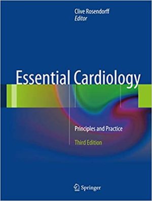 Essential Cardiology Principles and Practice 3rd Ed