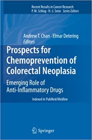 Prospects for Chemoprevention of Colorectal Neoplasia Emerging Role of Anti-Inflammatory Drugs