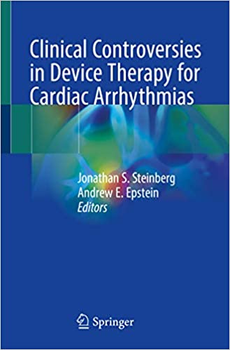 Clinical Controversies in Device Therapy for Cardiac Arrhythmias