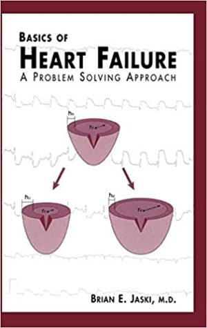 Basics of Heart Failure A Problem Solving Approach